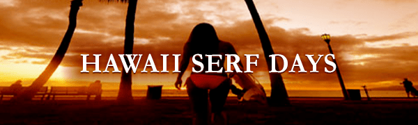 HAWAII SERF DAYS