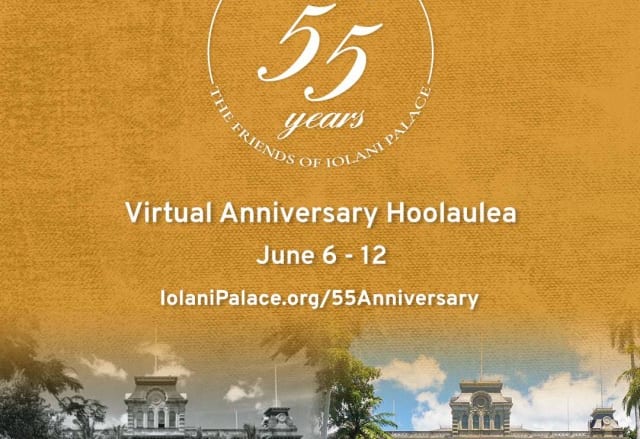 イオラニ宮殿が、55周年記念イベント「Virtual Anniversary Hoolaulea (バーチャル・アニバーサリー・ホオラウレア)」を開催