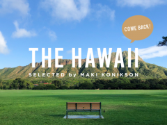 THE HAWAII Selected by Maki Konikson～ハワイの人気ブランドが集結した期間限定ストア～