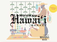 年に２回のメイドインハワイ・イベント「Ho'omau Hawaii Market」（ホオマウハワイマーケット）12月開催！