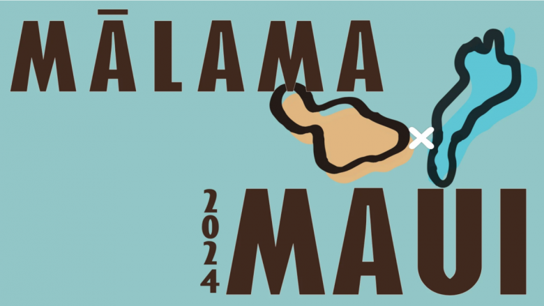 MĀLAMA MAUI 2024